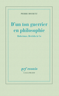 D'un ton guerrier en philosophie : Habermas, Derrida & Co par Jrgen Habermas
