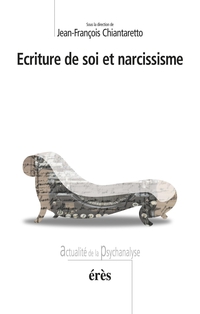 Ecriture de soi et narcissisme par Jean-Franois Chiantaretto