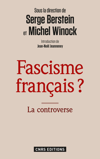 Fascisme franais ? La controverse par Serge Berstein