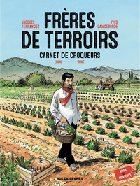 Frres de terroirs, tome 1 : Hiver et printemps par Yves Camdeborde