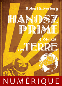 Hanosz Prime s'en va sur Terre par Robert Silverberg