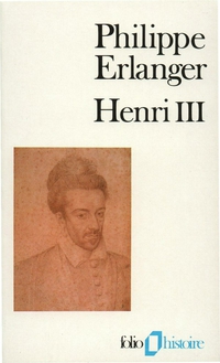 Henri III par Philippe Erlanger
