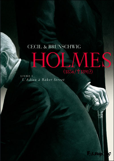 Holmes (1854/1891?), tome 1 : L\'Adieu  Baker Street  par  Ccil