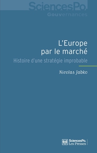 L'Europe par le march : Histoire d'une stratgie improbable par Nicolas Jabko