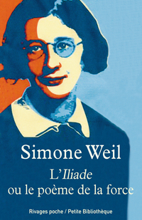 L'Iliade ou le pome de la force par Simone Weil