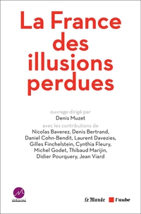 La France des illusions perdues par Denis Muzet