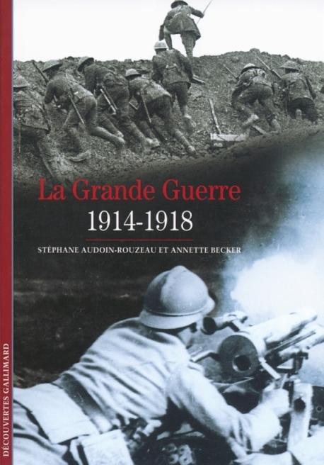 La Grande Guerre par Stphane Audoin-Rouzeau