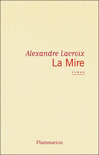 La Mire par Alexandre Lacroix