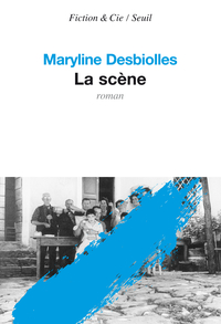 La scne par Maryline Desbiolles