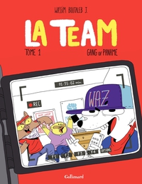 La Team, Tome 1 : Gang of Paname par Wassim Boutaleb J.