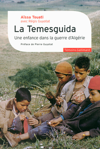 La Temesguida: Une enfance dans la guerre d'Algrie par Assa Touati