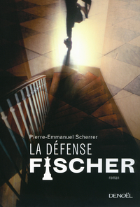 La défense Fischer par Scherrer
