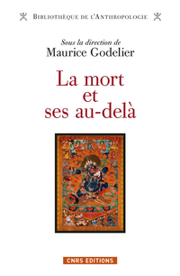 La mort et ses au-del par Maurice Godelier