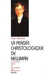 La pense christologique de Newman par Jean Honor