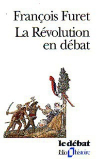 La Rvolution en dbat par Franois Furet