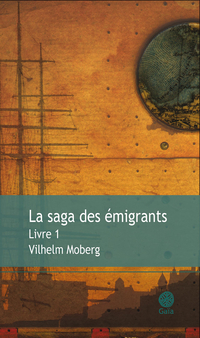 La Saga des migrants - Intgrale, tome 1 par Vilhelm Moberg