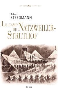 Le camp de Natzweiler-Struthof par Robert Steegmann
