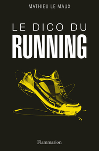 Le Dico du Running par Mathieu Le Maux