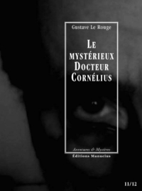 Le mystrieux Docteur Cornlius - Tomes 11 et 12 : Coeur de gitane ; La croisire du Gorill-Club par Gustave Le Rouge