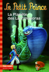 Le Petit Prince, tome 17:La Plante des Lacrimavoras par Fabrice Colin