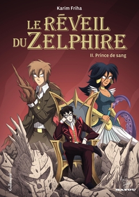 Le rveil du Zelphire, tome 2 : Prince de sang par Karim Friha