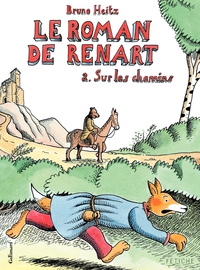 Le Roman de Renart, Tome 2 : Sur les chemins par Bruno Heitz