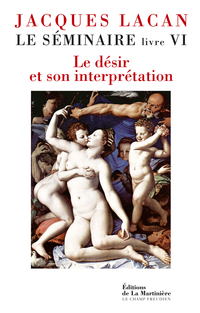 Le sminaire, livre VI : Le dsir et son interprtation par Jacques Lacan