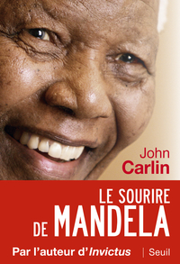 Le sourire de Mandela par John Carlin