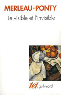 Le visible et l'invisible, suivi de Notes de travail par Maurice Merleau-Ponty
