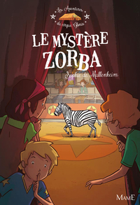 Les aventures du cirque Gloria, tome 3 : Le mystre Zorba par Sophie de Mullenheim