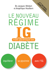 Nouveau rgime IG pour les diabtiques et les prdiabtiques par Jacques Mdart