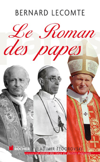 Le Roman des papes : De la Rvolution franaise  nos jours par Bernard Lecomte