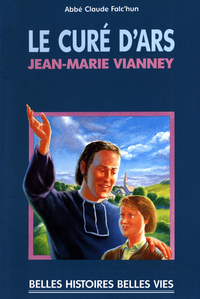Le Cur d'Ars, Jean-Marie Vianney par Claude Falc'hun