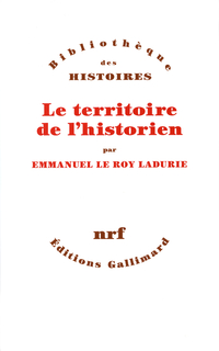 Le territoire de l'historien I par Emmanuel Le Roy Ladurie