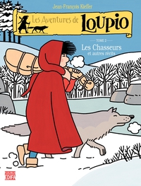 Les Aventures de Loupio, tome 2 : Les Chasseurs et Autres rcits par Jean-Franois Kieffer