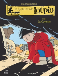 Les aventures de Loupio, tome 6 : La caverne par Jean-Franois Kieffer