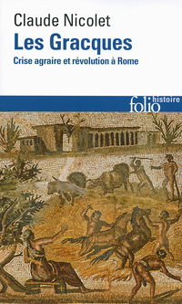 Les Gracques. Crise agraire et rvolution  Rome par Claude Nicolet