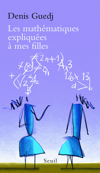 Les mathématiques expliquées à mes filles par Denis Guedj