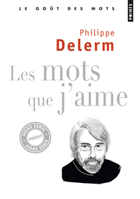 Les mots que j'aime par Philippe Delerm