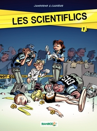 Les Scientiflics, tome 1 par Serge Carrère