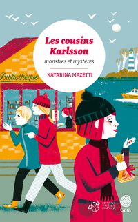 Les cousins Karlsson, tome 4 : Monstres et mystres par Katarina Mazetti