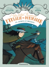 Les folles aventures d\'Eulalie de Potimaron, Tome 3 : Secrets et prsages par Anne-Sophie Silvestre