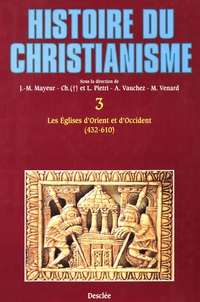 Histoire du christianisme, tome 3 : Eglises d'Orient et d'occident (432-610) par Pierre-Yves Lambert