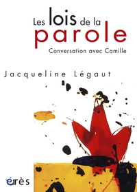 Les Lois de la parole : Conversation avec Camille par Jacqueline Lgaut