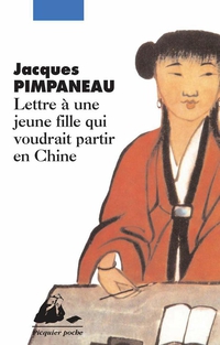 Lettre  une jeune fille qui voudrait partir en Chine par Jacques Pimpaneau