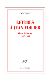 Lettres  Jean Voilier : Choix de lettres (1937-1945) par Paul Valry