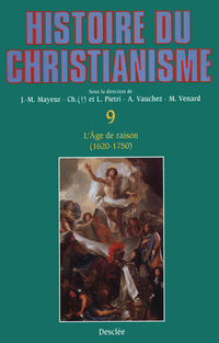 Histoire du christianisme, tome 9 : L'ge de raison, 1620-1750 par Luce Pietri