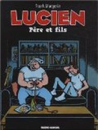 Lucien, Tome 10 : Pre et fils par Frank Margerin