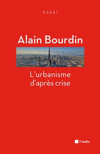 L'urbanisme d'aprs crise par Alain Bourdin