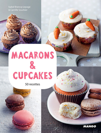 Macarons & Cupcakes - 50 recettes & 15 vidos par Isabel Brancq-Lepage